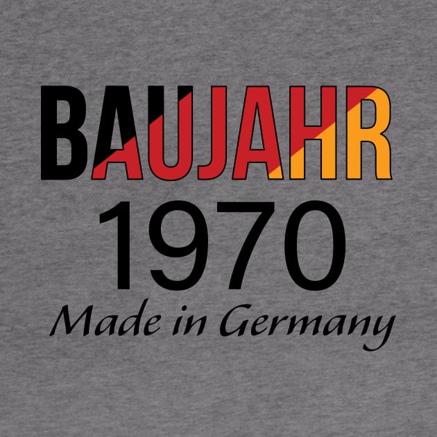 Baujahr 1970 Made in Germany - Made in 1970 Germany by PandLCreations